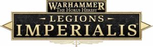 The Horus Heresy – Legions Imperialis